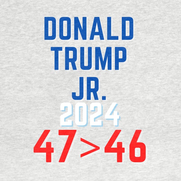 Donald Trump Junior JR president 2024 47>46 by Wavey's